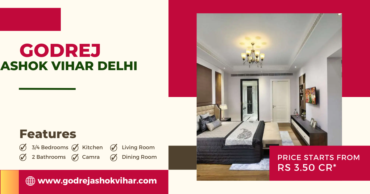 Godrej Ashok Vihar, Godrej Ashok Vihar News, Godrej Three Parks